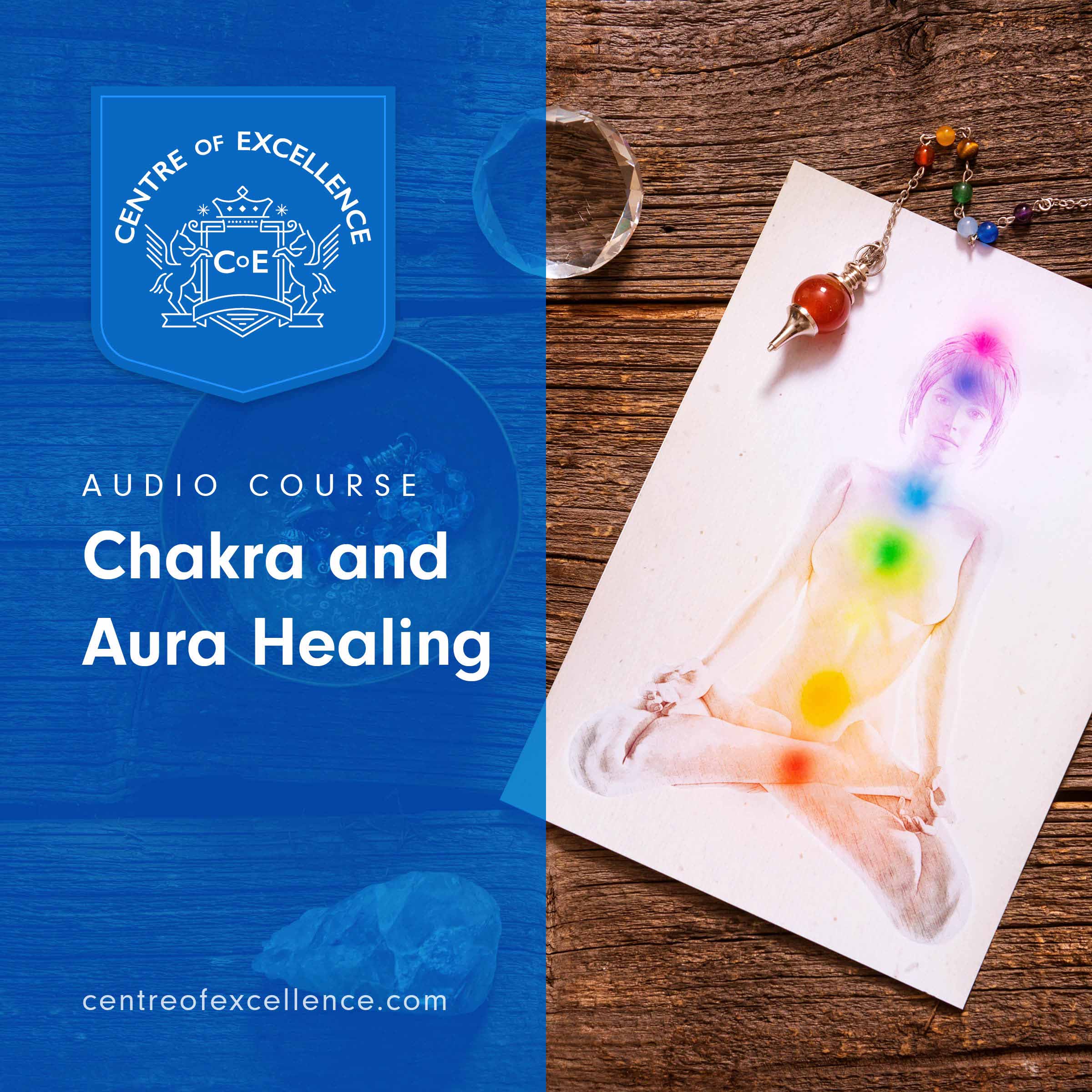 Chakra and Aura Healing Audio Course Centre of Excellence