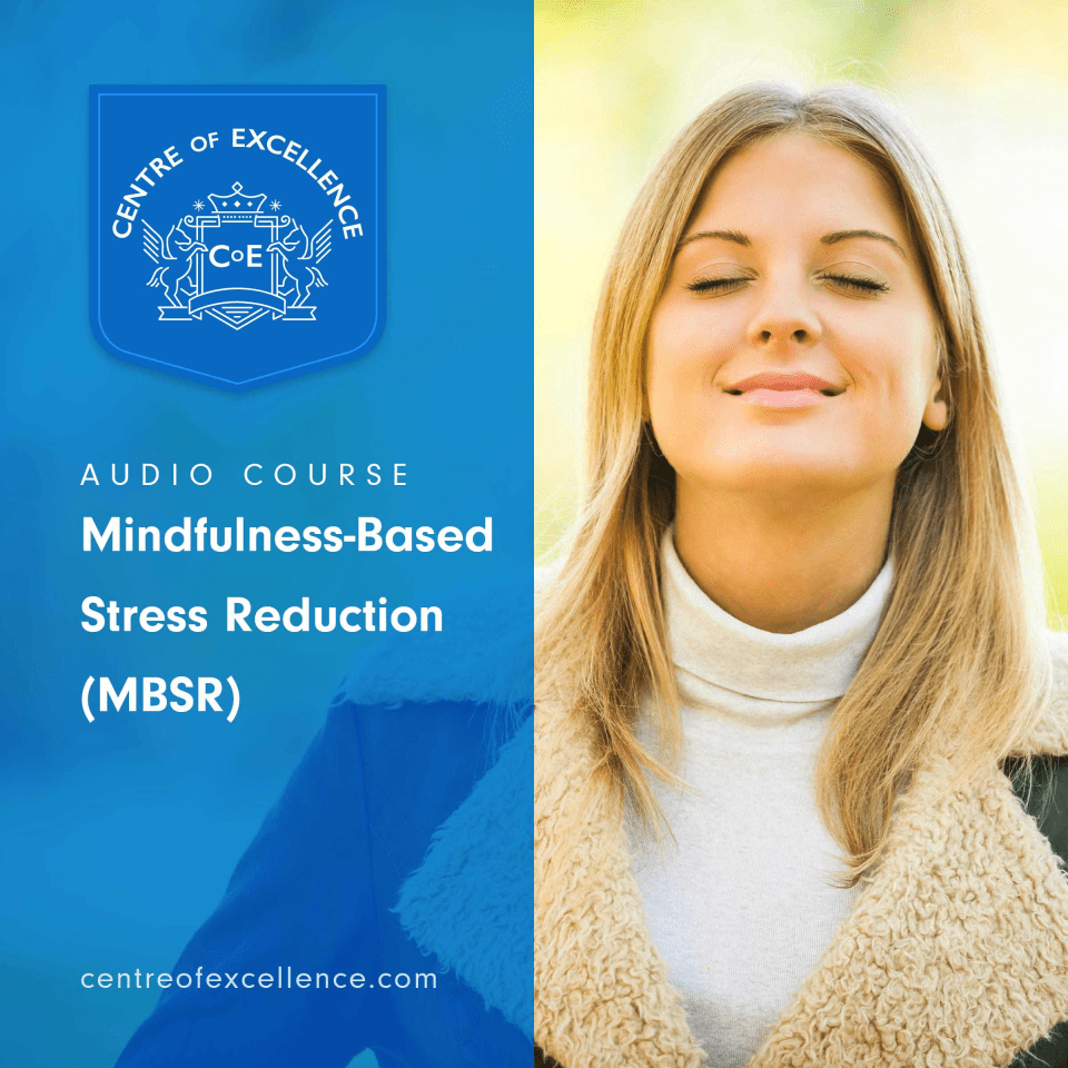 Mindfulness-Based Stress Reduction (MBSR) Audio Course - Centre Of ...